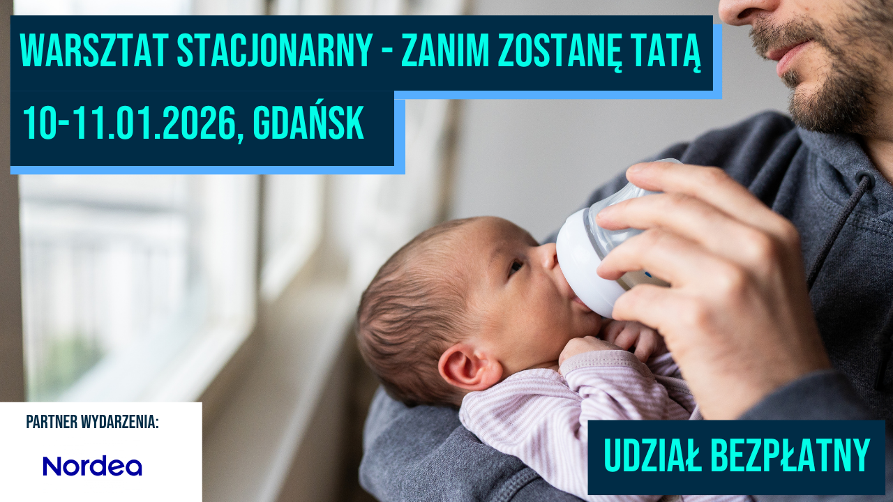 Zanim zostanę tatą-dwudniowy warsztat dla przyszłych ojców